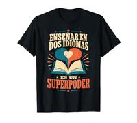 Enseñar En Dos Idiomas ES Un Superpoder Bilingual Teacher T-Shirt