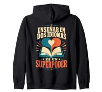 Enseñar En Dos Idiomas Es Un Superpoder Bilingual Teacher Zip Hoodie