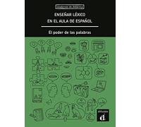 Enseñar léxico en el aula de español. El poder de las palabras (Cuadernos de didáctica)