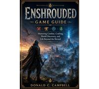 Enshrouded Game Guide: Mastering Combat, Crafting, World Discovery, and Life Beyond the Shroud