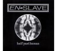 Enslave - Half Past Human