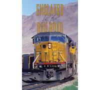 Enslaved by the Railroad
