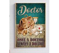 Ensound Retro Metal Signs for Decoration Wall Art Decor Sign Once A Doctor Always A Doctor Sign Decor Metal Sign Tin Sign Decor Poster Wall Art Poster 8x12 Inch