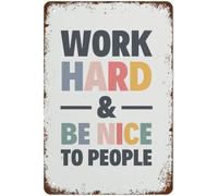 Ensound Retro Metal Tin Sign Vintage Signs Work Hard & Be Nice to People Print Office Wall Art Vintage Wall Decor Tin Sign Funny Decorations for Home Cafes Office Pubs Club Metal Poster 8x12 Inch