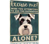 Ensound Schnauzer 8x12 Inch excuse me were you attempting to use the bathroom alone - Dog Metal Poster Dog Lover Gift Art Funny Dogs Wall Art Decoration Retro Metal Tin Sign
