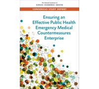 Ensuring an Effective Public Health Emergency Medical Countermeasures Enterprise