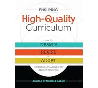 Ensuring High-Quality Curriculum: How to Design, Revise, or Adopt Curriculum Aligned to Student Success
