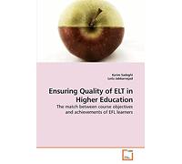 Ensuring Quality of ELT in Higher Education: The match between course objectives and achievements of EFL learners