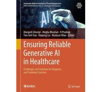 Ensuring Reliable Generative AI in Healthcare: Challenges and Solutions for Diagnosis and Treatment Systems (Sustainable Artificial Intelligence-Powered Applications)