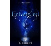 Entangled (A Twisted Tale)