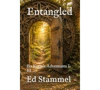 Entangled: Bo Knows Adventures I-III