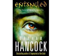 Entangled by Graham Hancock (2011-01-06)