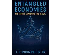 Entangled Economies: The Second Awakening Has Begun (JR Series)