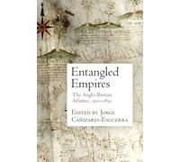 Entangled Empires: The Anglo-Iberian Atlantic, 15-183