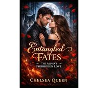 Entangled Fates: The Alpha's Forbidden Love