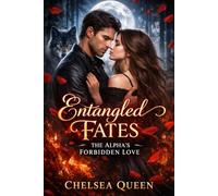 Entangled Fates: The Alpha's Forbidden Love