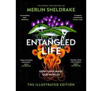 Entangled Life (The Illustrated Edition): A beautiful new edition of the...