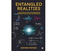 Entangled Realities: The Conflict and Collaboration Between Physics and Mathematics