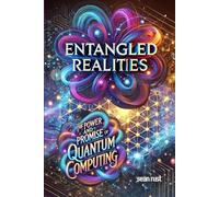 Entangled Realities: The Power and Promise of Quantum Computing