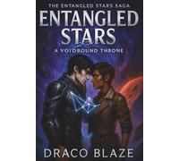 Entangled Stars: A Voidbound Throne: A Fated Mates Space Opera Romance: 1 (The Entangled Stars Saga)