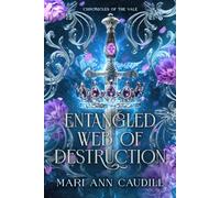 Entangled Web of Destruction: 1 (Chronicles of the Vale)