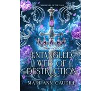 Entangled Web of Destruction (Chronicles of the Vale)