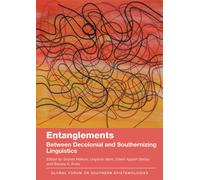 Entanglements : Between Decolonial and Southernizing Linguistics