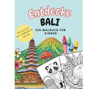 Entdecke Bali: Tiere, Kultur, Landschaften - ein Malbuch voller Abenteuer | für Kinder und Erwachsene