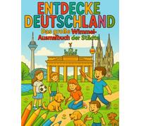 Entdecke Deutschland: Das große Wimmel-Ausmalbuch der Städte