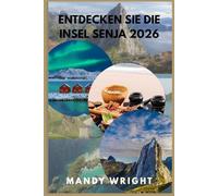 Entdecke die Insel Senja 2026: Ein Arktischer Leitfaden für Panoramastraßen, Fjorde, Nordlichter und Lokale Erlebnisse