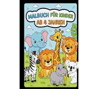 Entdecke die Welt - Tier-Malbuch für Kinder ab 4 Jahren: Süße Tiere zum Ausmalen für kleine Künstler - Löwen, Elefanten, Giraffen, Pandas und viele ... Kreativität, Konzentration und Feinmotorik