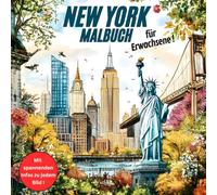 Entdecke New York City: Ein Ausmalbuch für Erwachsene - 50 coole Motive zum Entspannen & Eintauchen, mit spannenden Fakten: Ein kreatives ... Orten und Grafittis zum ausmalen