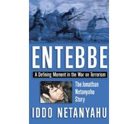Entebbe: A Defining Moment in the War on Terrorism