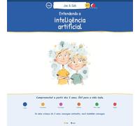 Entendendo a inteligência artificial: O livro que os grandes adoram ler com os pequenos | Joe & Gab N.1