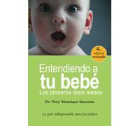 Entendiendo a tu bebe Los primeros doce meses (B&W)