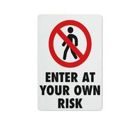 Enter At Your Own Risk Sign Warning Sticker-Security Sign Outdoor Sign 12 X 8 Inches