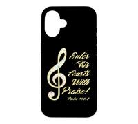 Enter His Courts With Praise, Psalm 100, Music Bible Verse Case for iPhone 16