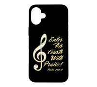 Enter His Courts With Praise, Psalm 100, Music Bible Verse Case for iPhone 16 Plus