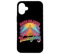 Enter His Gates With Thanksgiving Spiritual Case for iPhone 16 Plus