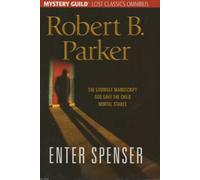 Enter Spenser: The Godwulf Manuscript; God Save the Child; and Mortal Stakes (Spenser, 1 - 3)