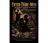Enter-Tame-Men: The Satanic Control of Society Through Entertainment
