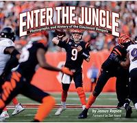 Enter the Jungle: Photographs and History of the Cincinnati Bengals (Favorite Football Teams)