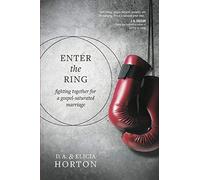 Enter the Ring: Fighting Together for a Gospel-Saturated Marriage