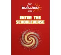 Enter the Schorleverse: Eine bolando Story