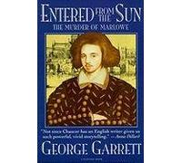 Entered from the Sun: The Murder of Marlowe