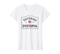 Entering Dystopia Political Satire Resistance Humor Value Graphic T-Shirt, Women, White, S