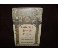 Entering Jewish Prayer: A Guide to Personal Devotion and the Worship Service