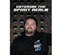 Entering The Spirit Realm