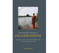Entering the Stream to Enlightenment: Experiences of the Stages of the Buddhist Path in Contemporary Sri Lanka