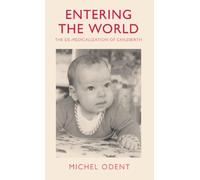 Entering the World: Demedicalization of Childbirth